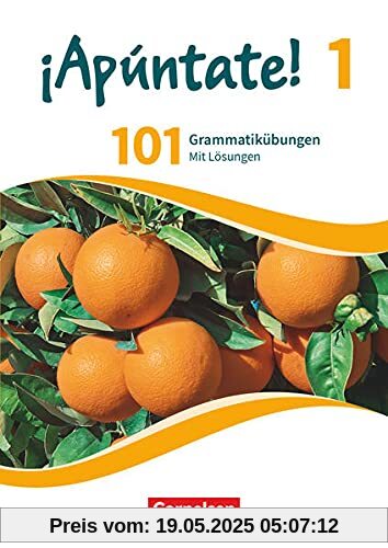 ¡Apúntate! - 2. Fremdsprache - Ausgabe 2016 - Band 1: 101 Grammatikübungen - Mit Lösungen online ¡Apúntate! - 2. Fremdsprache - Ausgabe 2016 - Band 1: 101 Grammatikübungen - Mit Lösungen online