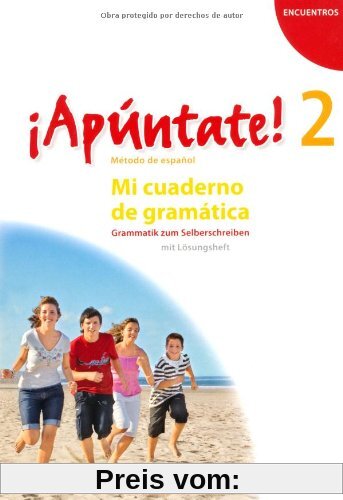 ¡Apúntate! - Allgemeine Ausgabe: Band 2 - Mi cuaderno de gramática: Grammatik zum Selberschreiben mit Lösungsheft