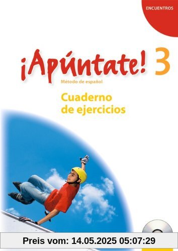 ¡Apúntate! - Allgemeine Ausgabe: Band 3 - Cuaderno de ejercicios inkl. CD ¡Apúntate! - Allgemeine Ausgabe: Band 3 - Cuaderno de ejercicios inkl. CD