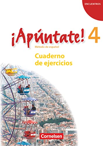 ¡Apúntate! - Ausgabe 2008 / Band 4 - Cuaderno de ejercicios mit Audios online (¡Apúntate!: Spanisch als 2. Fremdsprache - Ausgabe 2008)