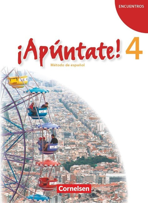 ¡Apúntate! - Ausgabe 2008 - Band 4 - Schülerbuch ¡Apúntate! - Ausgabe 2008 - Band 4 - Schülerbuch