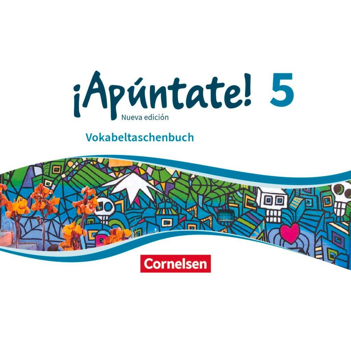 ¡Apúntate! - Ausgabe 2016 / Band 5 - Vokabeltaschenbuch von Cornelsen Verlag GmbH