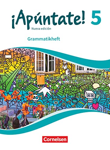 ¡Apúntate! - Ausgabe 2020: Band 5 - Grammatikheft (¡Apúntate!, Spanisch als 2. Fremdsprache - Ausgabe 2016, Band 5) ¡Apúntate! - Ausgabe 2020: Band 5 - Grammatikheft (¡Apúntate!, Spanisch als 2. Fremdsprache - Ausgabe 2016, Band 5)