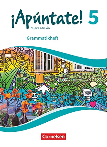 ¡Apúntate! - Ausgabe 2020: Band 5 - Grammatikheft (¡Apúntate!: Spanisch als 2. Fremdsprache - Ausgabe 2016)