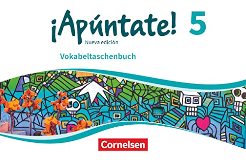 ¡Apúntate! - Spanisch als 2. Fremdsprache - Ausgabe 2016 - Band 5: Vokabeltaschenbuch