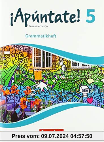 ¡Apúntate! - Ausgabe 2020: Band 5 - Grammatikheft (¡Apúntate! - 2. Fremdsprache: Ausgabe 2016)