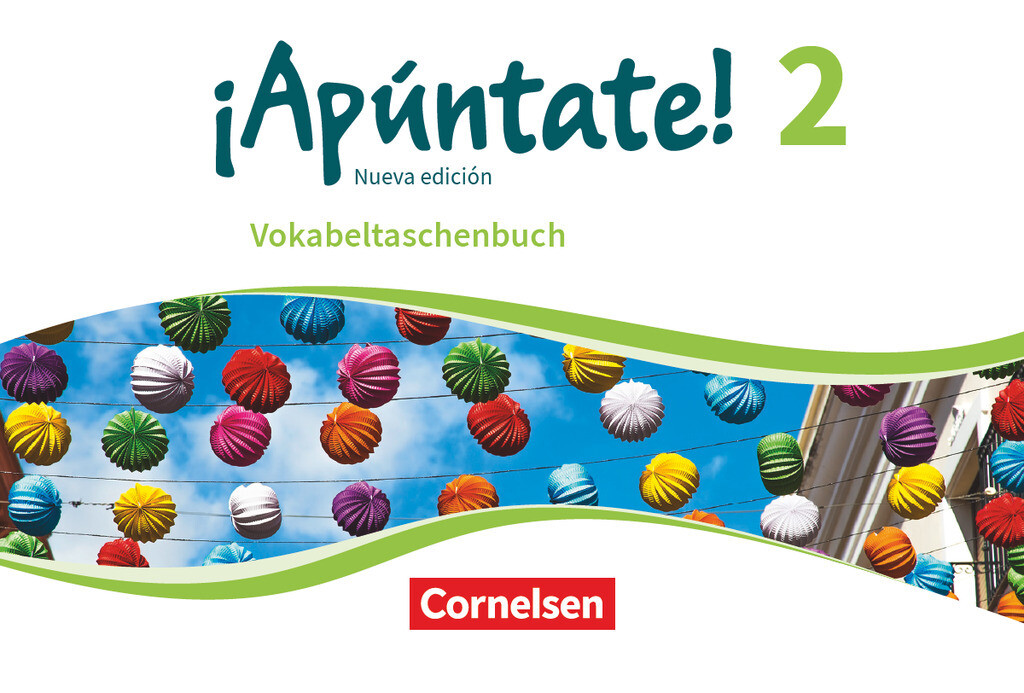 ¡Apúntate! Band 2 - Vokabeltaschenbuch von Cornelsen Verlag GmbH