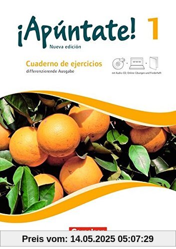 ¡Apúntate! - Neubearbeitung: Band 1 - Differenzierende Ausgabe: Cuaderno de ejercicios mit eingelegtem Förderheft. Mit interaktiven Übungen ¡Apúntate! - Neubearbeitung: Band 1 - Differenzierende Ausgabe: Cuaderno de ejercicios mit eingelegtem Förderheft. Mit interaktiven Übungen