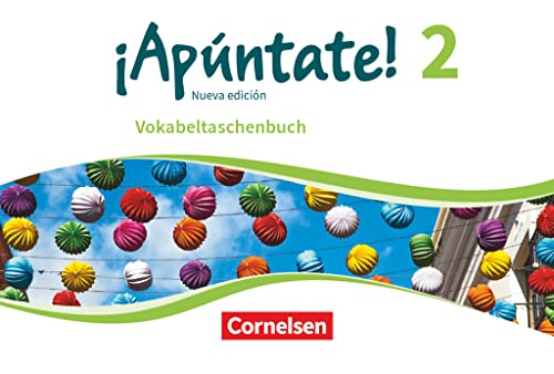 ¡Apúntate! - Spanisch als 2. Fremdsprache - Ausgabe 2016 - Band 2: Vokabeltaschenbuch