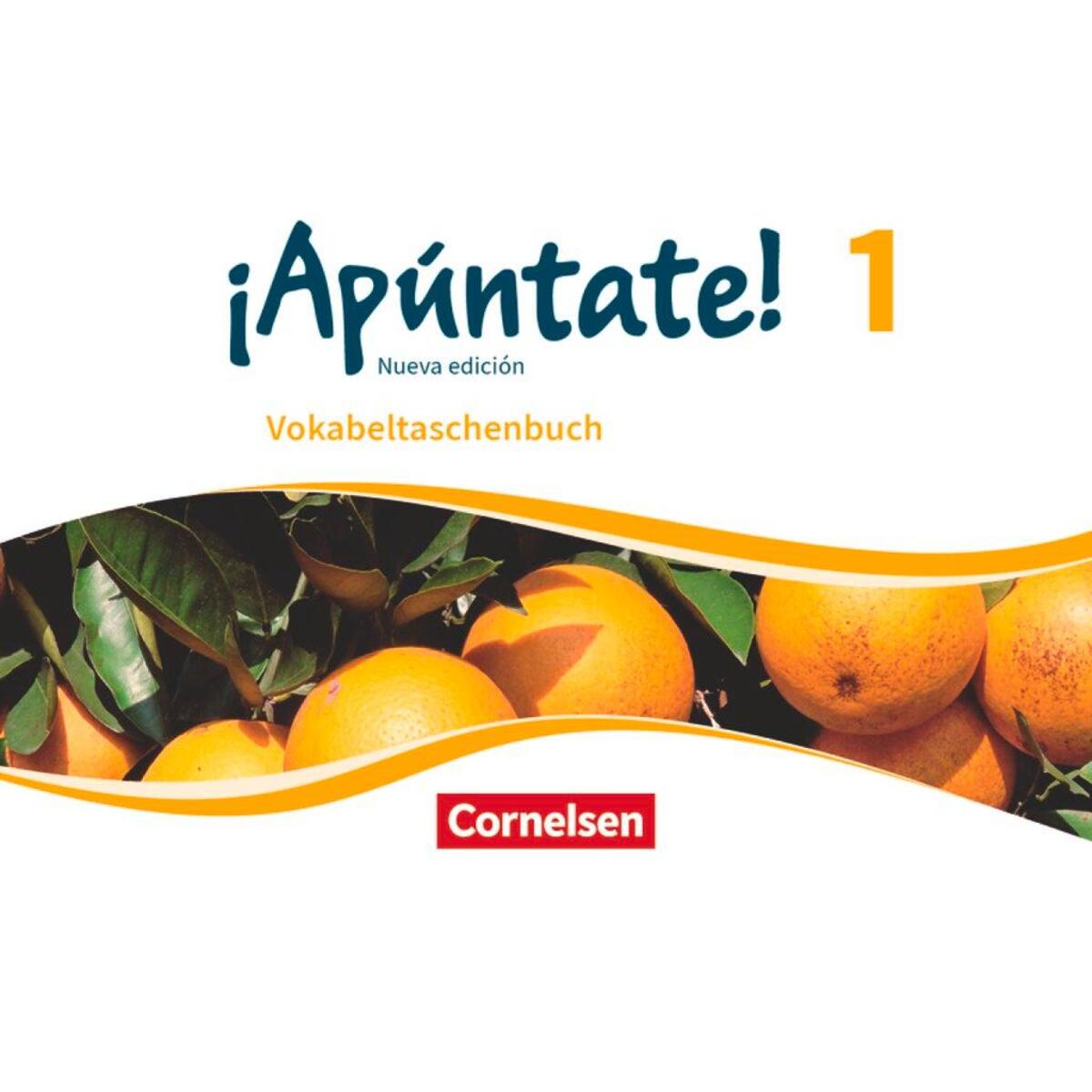 ¡Apúntate! - Nueva edición - Band 1 - Vokabeltaschenbuch von Cornelsen Verlag GmbH