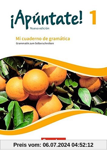 ¡Apúntate! - Nueva edición: Band 1 - Mi cuaderno de gramática: Grammatik zum Selberschreiben mit eingelegtem Lösungsheft