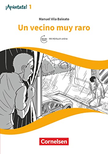 ¡Apúntate! - Spanisch als 2. Fremdsprache - Ausgabe 2016 - Band 1: Un vecino muy raro - A1 - Lektüre - Mit Hörbuch und Arbeitsblättern online von Cornelsen Verlag GmbH
