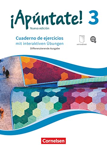 ¡Apúntate! - Spanisch als 2. Fremdsprache - Ausgabe 2016 - Band 3: Differenzierende Ausgabe - Cuaderno de ejercicios mit interaktiven Übungen online - Mit eingelegtem Förderheft und Audios online