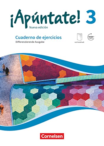 ¡Apúntate! - Spanisch als 2. Fremdsprache - Ausgabe 2016 - Band 3: Differenzierende Ausgabe - Cuaderno de ejercicios - Mit eingelegtem Förderheft und Audios online