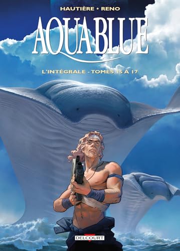Aquablue - Intégrale T15 à T17 von DELCOURT