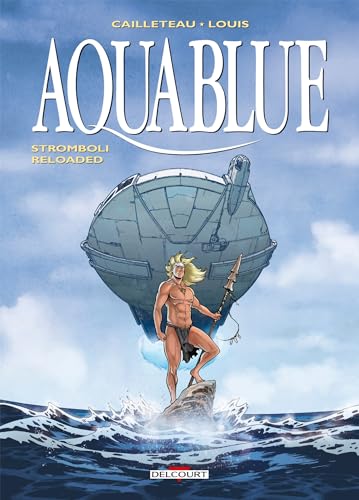 Aquablue T18: Stromboli Reloaded von DELCOURT