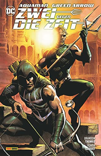 Aquaman/Green Arrow: Zwei gegen die Zeit von Panini