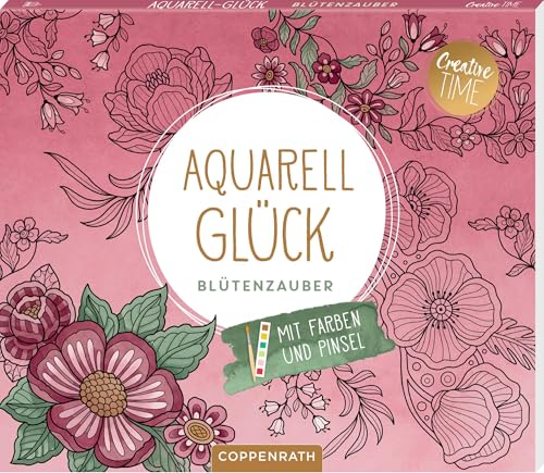 Aquarell-Glück: Blütenzauber: 15 Ausmalmotive auf Aquarellpapier, 6 Aquarellfarben für jedes Motiv und Pinsel von Coppenrath Verlag GmbH & Co. KG