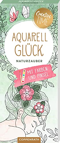Aquarell-Glück: Naturzauber von Coppenrath Verlag GmbH & Co. KG