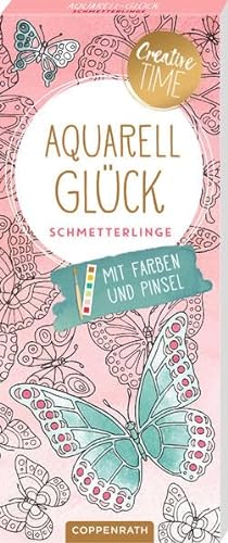 Aquarell-Glück: Schmetterlinge von Coppenrath Verlag GmbH & Co. KG