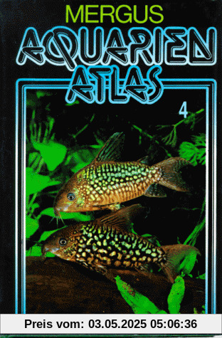 Aquarienatlas - Deutsche Ausgabe. Das umfassende Kompaktwerk über die Aquaristik - mit 2600 Zierfischen und 400 Wasserpflanzen in Farbe. Komprimiertes ... Kst, Bd.4: Neuimporte und seltene Fische