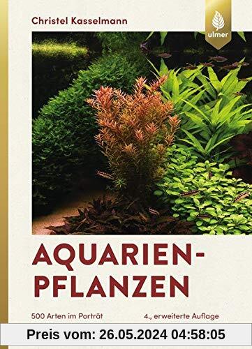 Aquarienpflanzen: 500 Arten im Porträt (DATZ-Aquarienbücher)