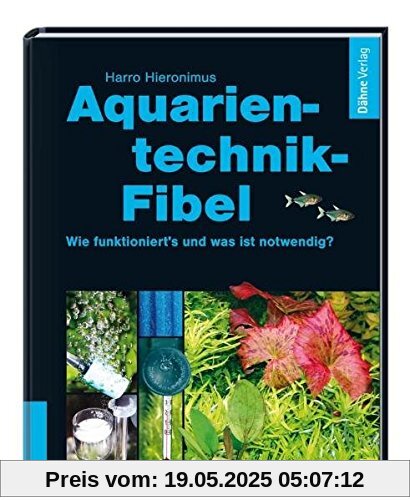 Aquarientechnik-Fibel: Wie funktioniert's, was ist notwendig? Aquarientechnik-Fibel: Wie funktioniert's, was ist notwendig?