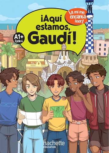 ¡Aquí estamos, Gaudí! Cycle 4 A1+ - Livre élève - Ed. 2024 von HACHETTE EDUC