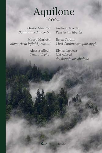 Aquilone 2024 (Poeti del nuovo millennio a confronto) von Aletti editore