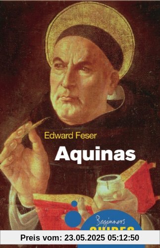 Aquinas (Beginner's Guides (Oneworld))