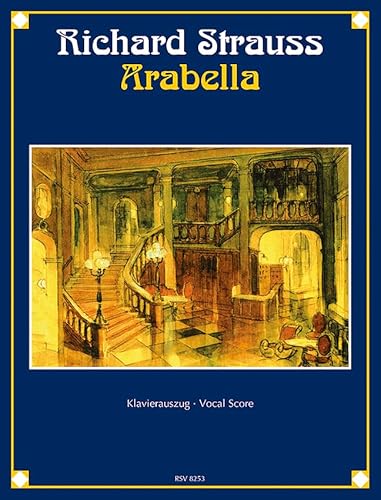 Arabella: Lyrische Komödie in drei Aufzügen von Hugo von Hofmannsthal. op. 79. Klavierauszug. Arabella: Lyrische Komödie in drei Aufzügen von Hugo von Hofmannsthal. op. 79. Klavierauszug. von Fuerstner FLAT 6