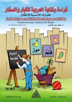Arabisch Lesen und Schreiben für Gross und Klein von Diwan