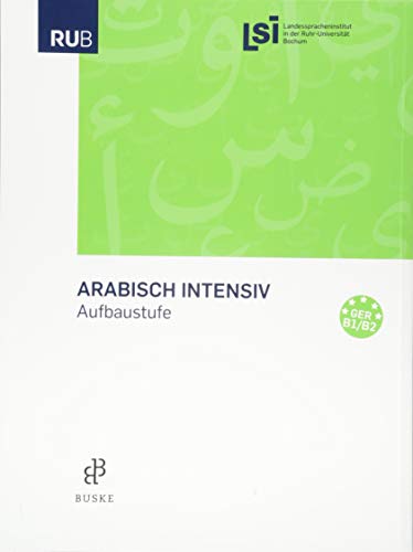 Arabisch intensiv. Aufbaustufe von Buske Helmut Verlag GmbH