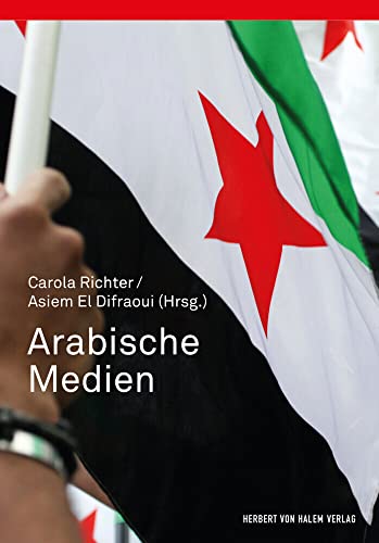 Arabische Medien von Herbert von Halem Verlag
