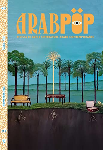 Arabpop. Rivista di arti e letterature arabe contemporanee. Casa (Vol. 4) von Tamu