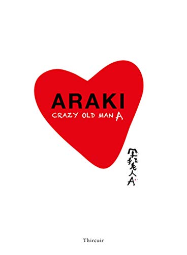 Araki: Crazy Old Man A