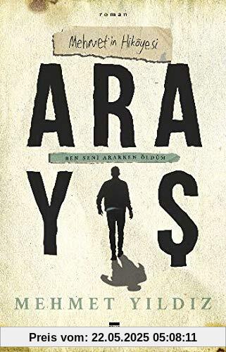 Arayis - Mehmet´in Hikayesi: Ben Seni Ararken Öldüm