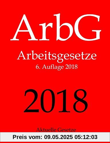 ArbG, Arbeitsgesetze, Aktuelle Gesetze