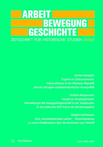 Arbeit – Bewegung – Geschichte: Zeitschrift für historische Studien 2025/I Arbeit – Bewegung – Geschichte: Zeitschrift für historische Studien 2025/I von Metropol-Verlag