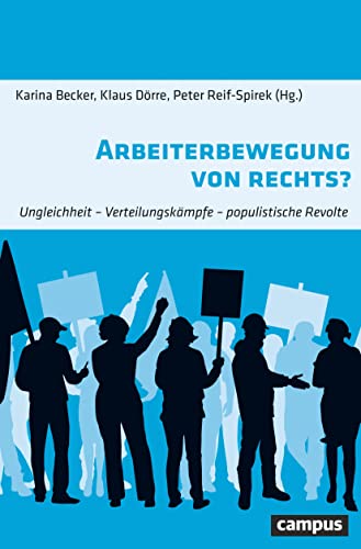 Arbeiterbewegung von rechts?: Ungleichheit - Verteilungskämpfe - populistische Revolte