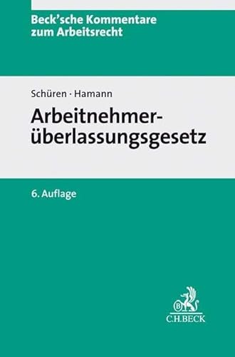 Arbeitnehmerüberlassungsgesetz (Beck'sche Kommentare zum Arbeitsrecht)