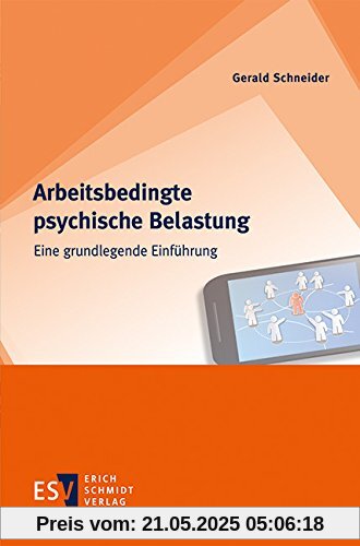 Arbeitsbedingte psychische Belastung: Eine grundlegende Einführung