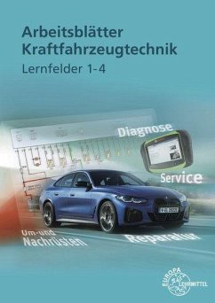 Arbeitsblätter Kraftfahrzeugtechnik Lernfelder 1-4 von Europa-Lehrmittel