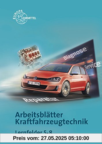 Arbeitsblätter Kraftfahrzeugtechnik Lernfelder 5-8