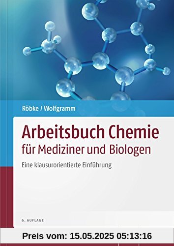 Arbeitsbuch Chemie für Mediziner und Biologen: Eine klausurorientierte Einführung