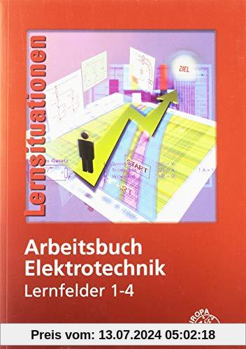 Arbeitsbuch Elektrotechnik Lernfelder 1-4