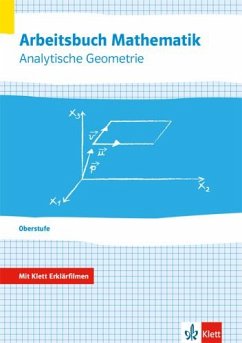 Arbeitsbuch Mathematik Oberstufe Analytische Geometrie. Arbeitsbuch plus Erklärfilme Klassen 10-12 oder 11-13 von Klett