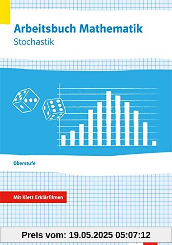 Arbeitsbuch Mathematik Oberstufe Stochastik: Arbeitsbuch plus Erklärfilme Klassen 10-12 oder 11-13 (Arbeitsbuch Mathematik Oberstufe. Bundesausgabe ab 2018)