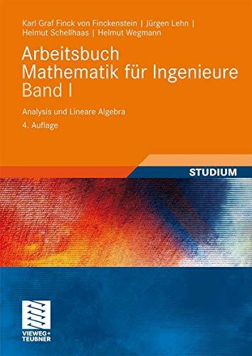 Arbeitsbuch Mathematik f�r Ingenieure Band 1. Analysis und Lineare Algebra