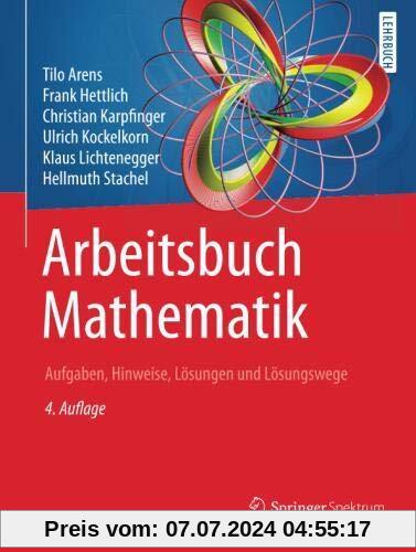 Arbeitsbuch Mathematik: Aufgaben, Hinweise, Lösungen und Lösungswege